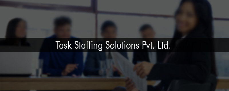 Task Staffing Solutions Pvt. Ltd. 
